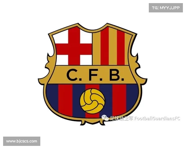 巴萨队徽更换历程全解析及其背后意义的详细指南